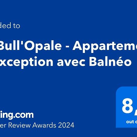 La Bull'Opale - Appartement D'Exception Avec Balneo Boulogne-sur-Mer Exteriör bild